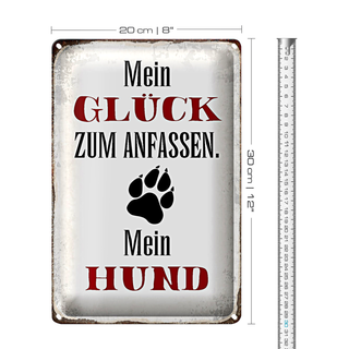 Blechschild Spruch 20x30cm Glück zum anfassen mein Hund