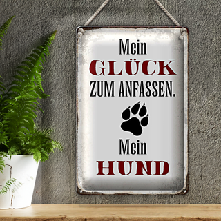 Blechschild Spruch 20x30cm Glück zum anfassen mein Hund