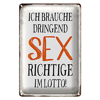 Blechschild Spruch 20x30cm ich brauche dringend Sex