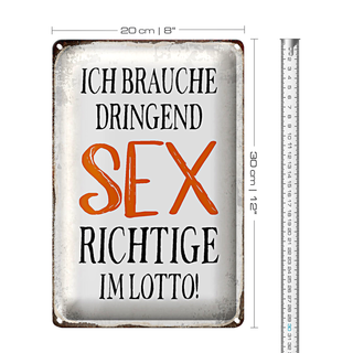 Blechschild Spruch 20x30cm ich brauche dringend Sex