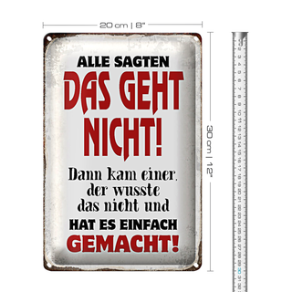 Blechschild Spruch 20x30cm Alle sagten geht nicht