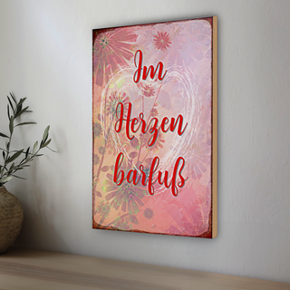 Holzschild Spruch 20x30cm Im Herzen barfuss