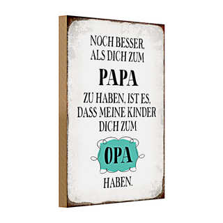 Holzschild Spruch 20x30cm Papa noch besser dich zum Opa