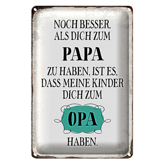 Blechschild Spruch 20x30cm Papa noch besser dich zum Opa