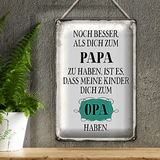 Blechschild Spruch 20x30cm Papa noch besser dich zum Opa