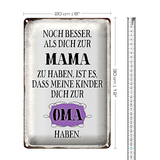 Blechschild Spruch 20x30cm Mama noch besser dich zum Oma
