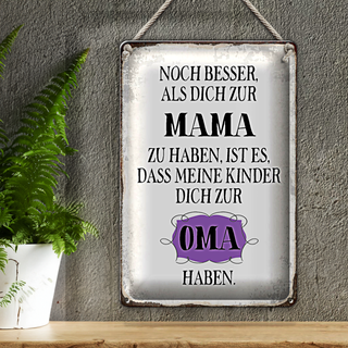 Blechschild Spruch 20x30cm Mama noch besser dich zum Oma