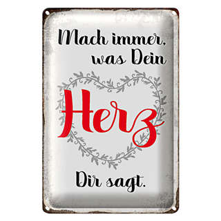 Blechschild Spruch 20x30cm mach immer was Dein Herz sagt