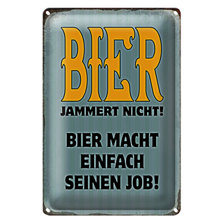 Blechschild Spruch 20x30cm Bier jammert nicht macht Job