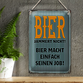 Blechschild Spruch 20x30cm Bier jammert nicht macht Job