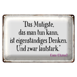 Blechschild Spruch 30x20cm Mutigste eigenständiges Denken