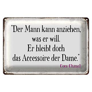 Blechschild Spruch 30x20cm Mann kann anziehen was er will