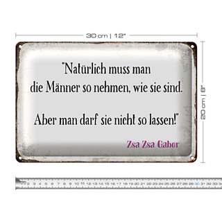 Blechschild Spruch 30x20cm Männer so nehmen wie sie sind