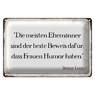 Blechschild Spruch 30x20cm Ehemänner beste Beweis Frauen