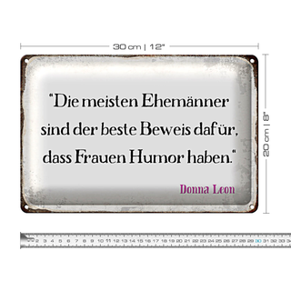 Blechschild Spruch 30x20cm Ehemänner beste Beweis Frauen