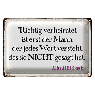 Blechschild Spruch 30x20cm richtig verheiratet ist der Mann
