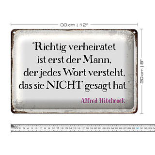 Blechschild Spruch 30x20cm richtig verheiratet ist der Mann