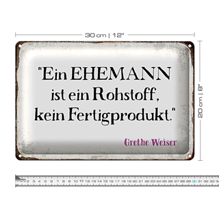 Blechschild Spruch 30x20cm ein Ehemann ist ein Rohstoff