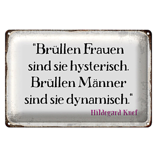 Blechschild Spruch 30x20cm Brüllen Frauen brüllen Männer