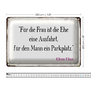 Blechschild Spruch 30x20cm für Frau für Mann ist die Ehe