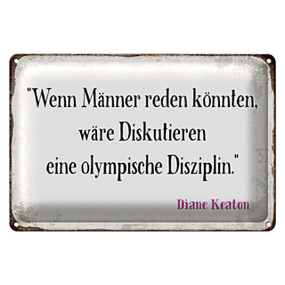 Blechschild Spruch 30x20cm wenn Männer reden könnten