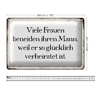 Blechschild Spruch 30x20cm viele Frauen beneiden ihren Mann
