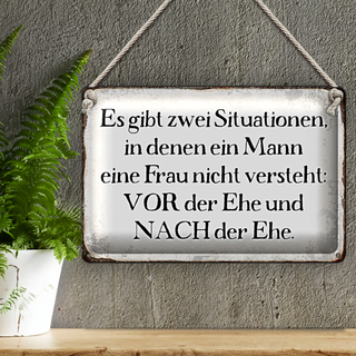 Blechschild Spruch 30x20cm Mann Frau vor nach der Ehe