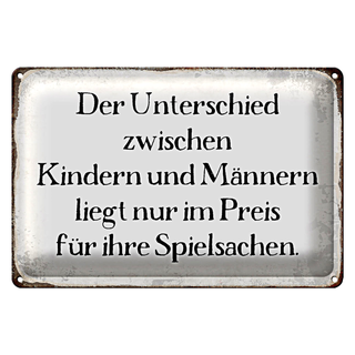 Blechschild Spruch 30x20cm Unterschied Kinder Männer
