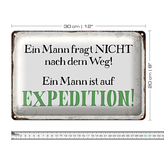 Blechschild Spruch 30x20cm Mann fragt nicht nach dem Weg