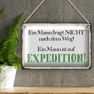 Blechschild Spruch 30x20cm Mann fragt nicht nach dem Weg
