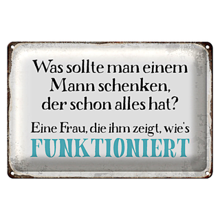 Blechschild Spruch 30x20cm was sollte man dem Mann schenken