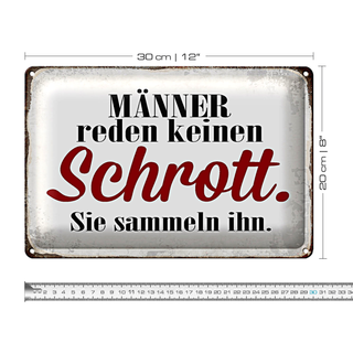 Blechschild Spruch 30x20cm Männer reden keinen Schrott