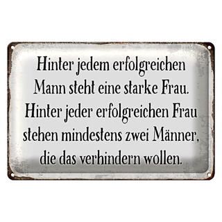 Blechschild Spruch 30x20cm hinter jedem Mann steht Frau