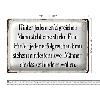 Blechschild Spruch 30x20cm hinter jedem Mann steht Frau
