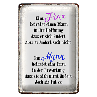 Blechschild Spruch 20x30cm eine Frau heiratet einen Mann