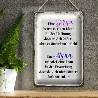 Blechschild Spruch 20x30cm eine Frau heiratet einen Mann