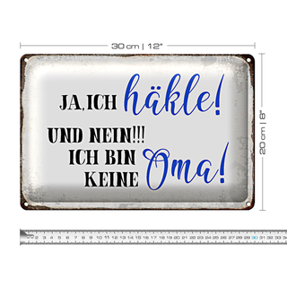 Blechschild Spruch 30x20cm ja ich häkle und bin keine Oma