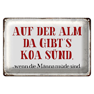 Blechschild Spruch 30x20cm auf der Alm da gibt`s koa sünd