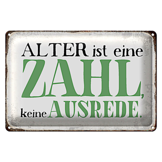 Blechschild Spruch 30x20cm Alter ist Zahl keine Ausrede