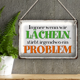 Blechschild Spruch 30x20cm wenn wir lachen stirbt Problem