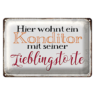 Blechschild Spruch 30x20cm hier Konditor mit Lieblingstorte