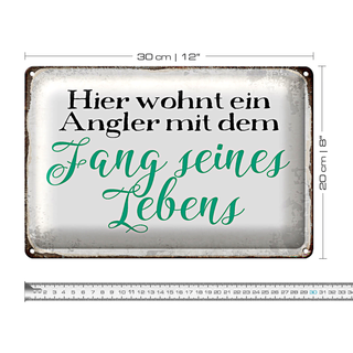 Blechschild Spruch 30x20cm hier wohnt Angler mit dem Fang
