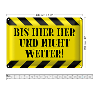 Blechschild Spruch 30x20cm bis hier her und nicht weiter