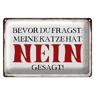 Blechschild Spruch 30x20cm meine Katze hat nein gesagt