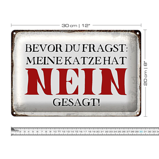 Blechschild Spruch 30x20cm meine Katze hat nein gesagt