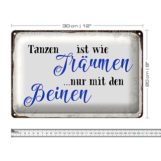 Blechschild Spruch 30x20cm Tanzen Träumen mit den Beinen