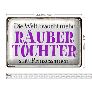 Blechschild Spruch 30x20cm Räuber Töchter statt Prinzessin