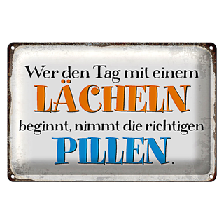 Blechschild Spruch 30x20cm wer den Tag mit einem Lächeln