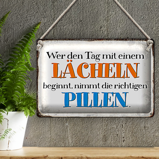 Blechschild Spruch 30x20cm wer den Tag mit einem Lächeln