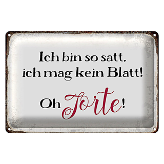 Blechschild Spruch 30x20cm bin satt mag kein Blatt Oh Torte